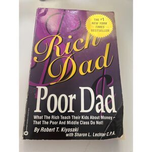 Rich Dad, Poor Dad By Sharon L. Lechter And Robert T. Kiyosaki